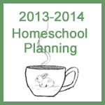 Our 2013-2014 Homeschool Plans