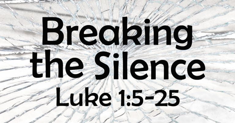 Breaking the Silence: Luke 1:5-25